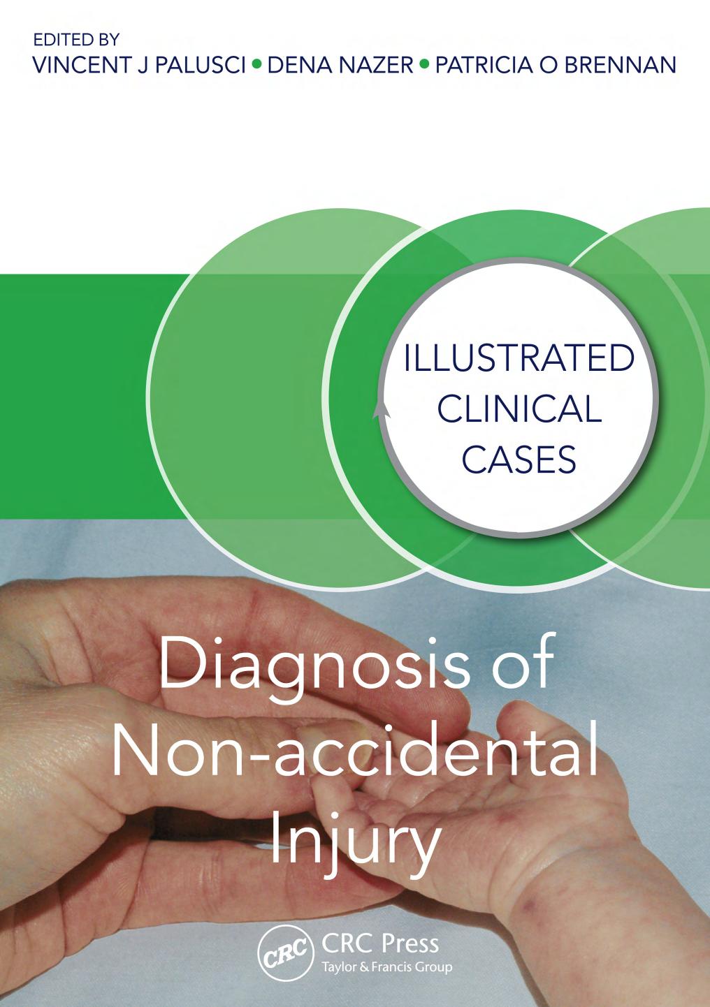 Diagnosis of Non-accidental Injury: Illustrated Clinical Cases, 3 edition by Vincent J. Palusci and Dena Nazer