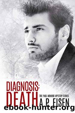 Diagnosis: Death (The Paul Monroe Mysteries Book 2) by A.P. Eisen