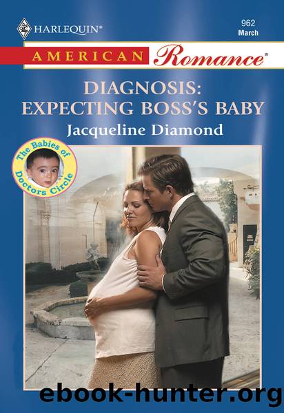 Diagnosis: Expecting the Boss's Baby by Jacqueline Diamond