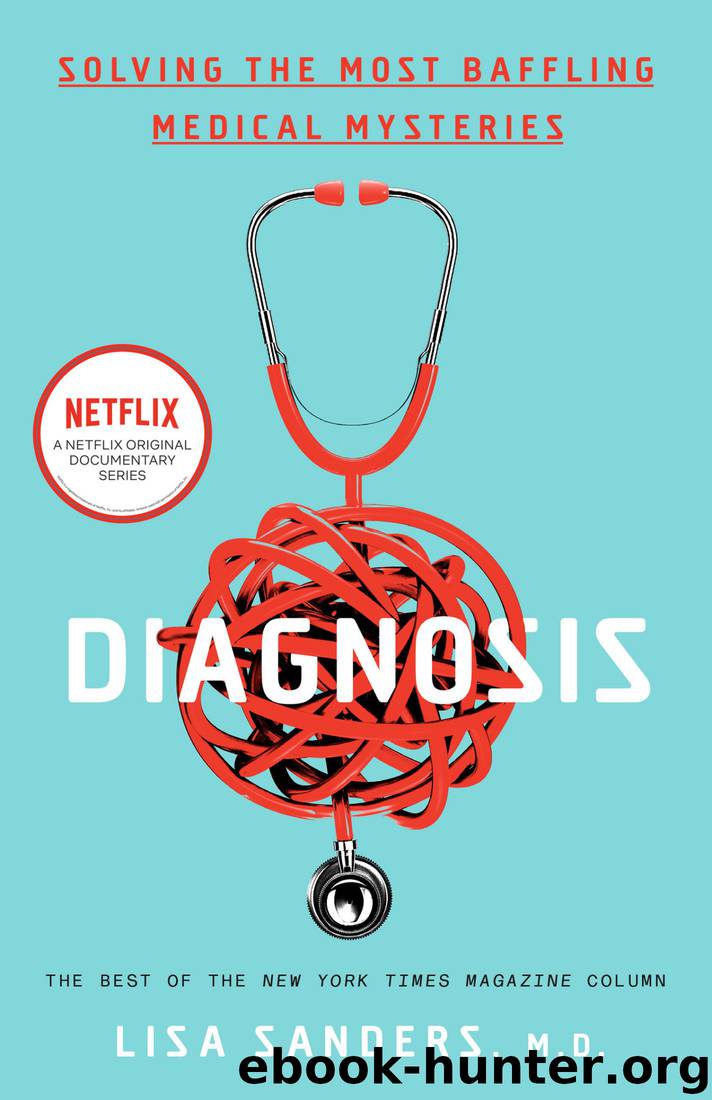 Diagnosis: Solving the Most Baffling Medical Mysteries by Lisa Sanders