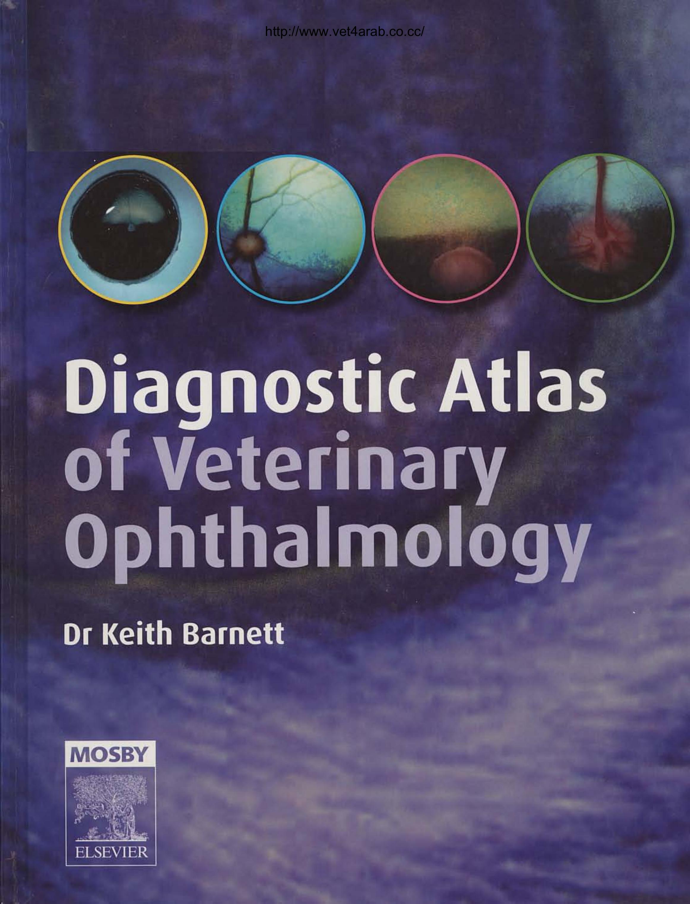 Diagnostic Atlas of Veterinary Ophthalmology by Keith C. Barnett OBE MA PhD BSc DVOphthal FRCVS DipECVO