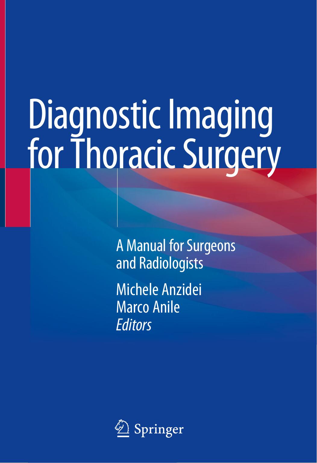 Diagnostic Imaging for Thoracic Surgery: A Manual for Surgeons and Radiologists by Michele Anzidei Marco Anile