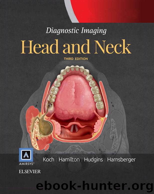 Diagnostic Imaging: Head and Neck by Koch Bernadette L. & Hamilton Bronwyn E. & Hudgins Patricia A. & Harnsberger H. Ric