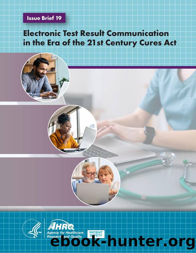 Diagnostic Issue Brief 19 Electronic Test Result Communication in the Era of the 21st Century Cures Act by AHRQ Diagnostic Safety Program
