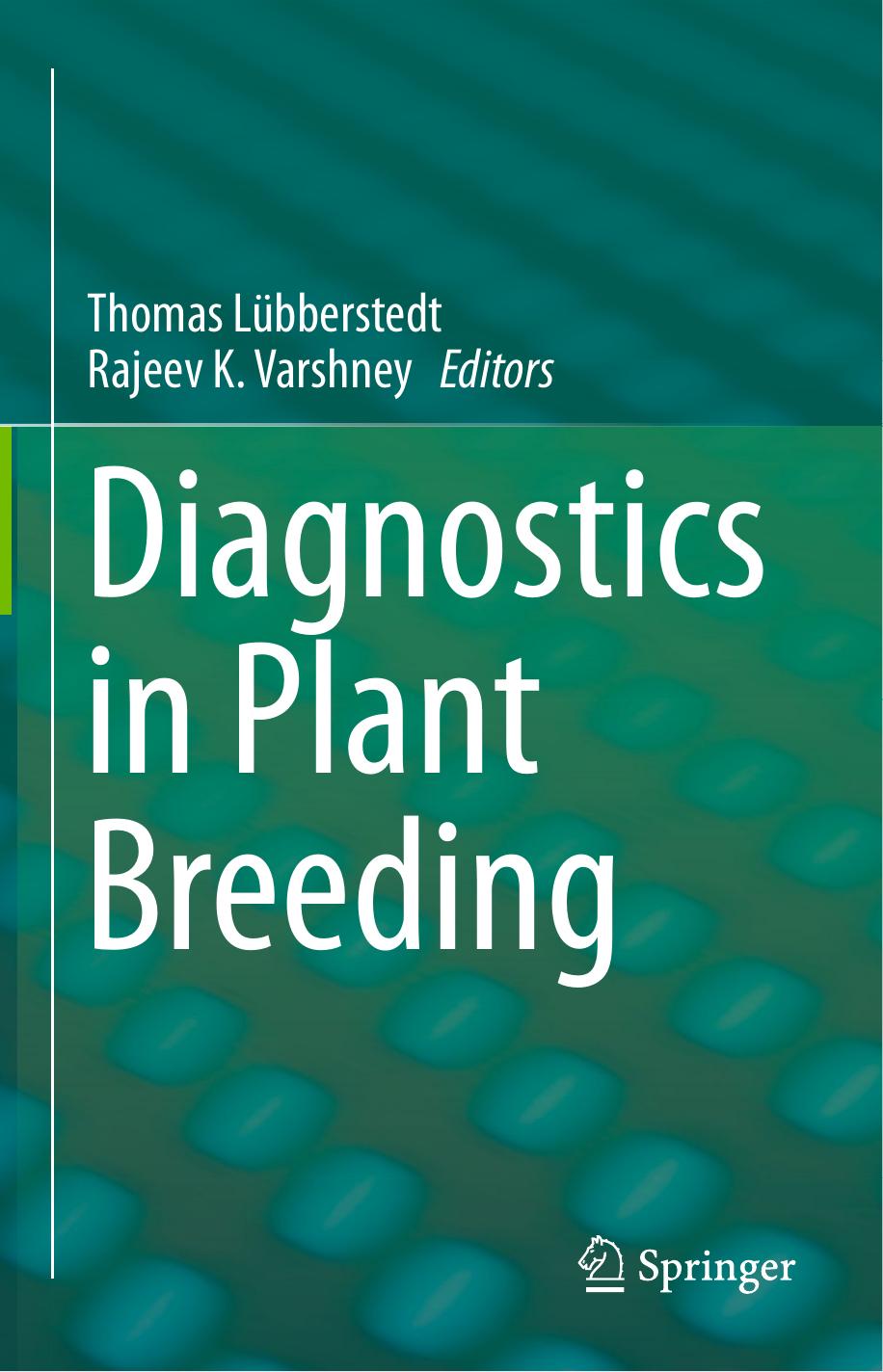 Diagnostics in Plant Breeding by Thomas Lübberstedt (auth.) Thomas Lübberstedt Rajeev K. Varshney (eds.)