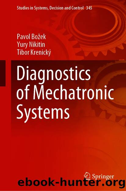 Diagnostics of Mechatronic Systems by Pavol Božek & Yury Nikitin & Tibor Krenický