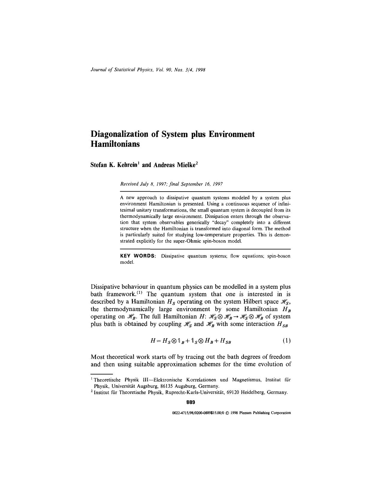 Diagonalization of System plus Environment Hamiltonians by Unknown