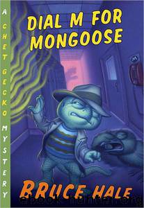 Dial M for Mongoose by Bruce Hale