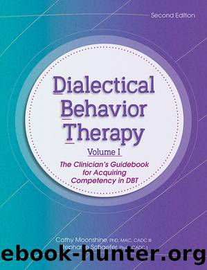 Dialectical Behavior Therapy, Vol 1, 2nd Edition by Moonshine Cathy;Schaefer Stephanie; & Stephanie Schaefer