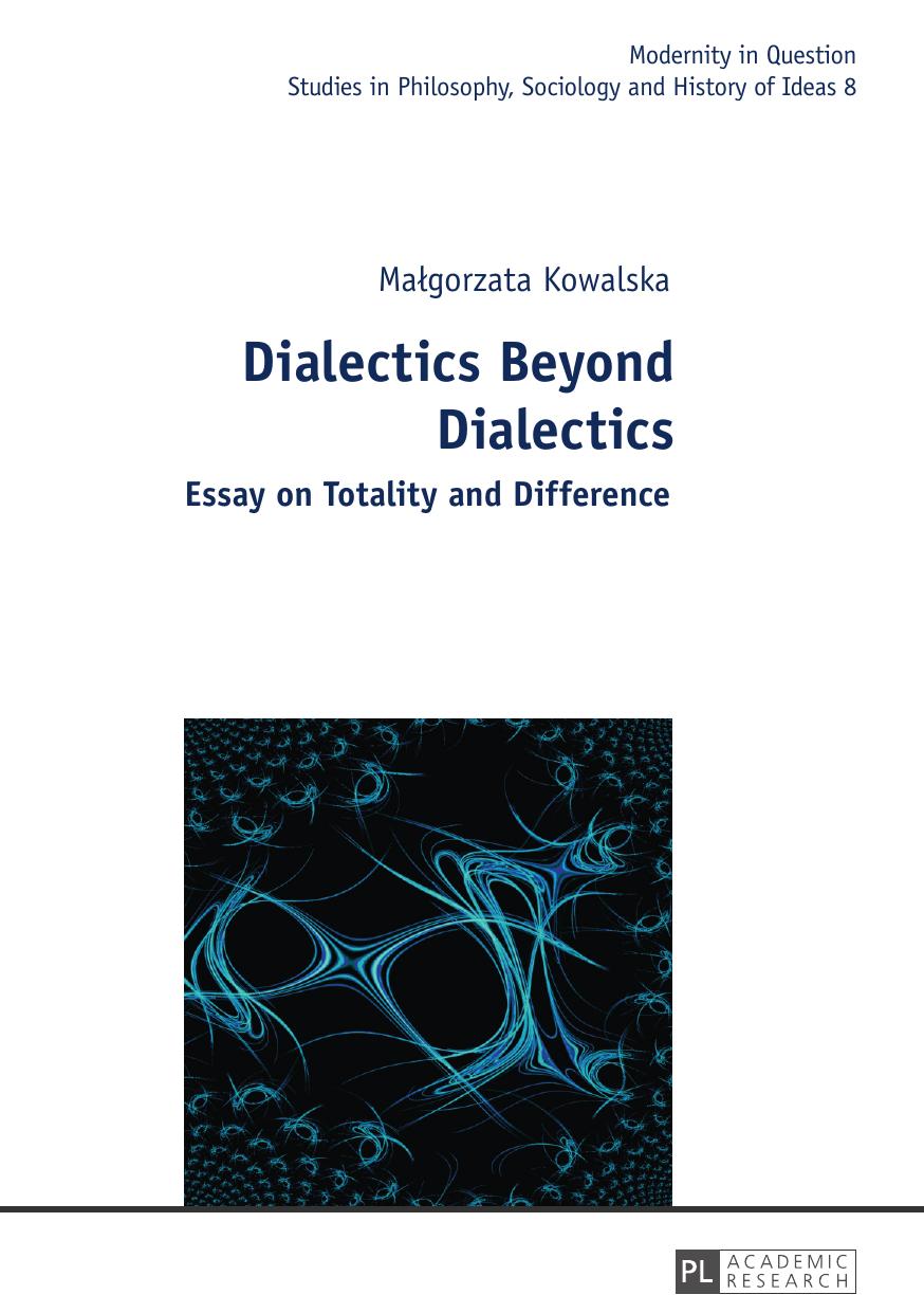 Dialectics Beyond Dialectics by Malgorzata Kowalska and Cain Elliott
