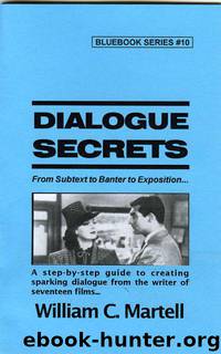 Dialogue Secrets (Screenwriting Blue Books) by Martell William C