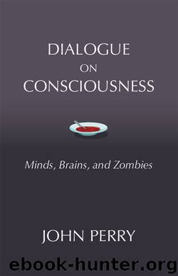 Dialogue on Consciousness by Perry John;