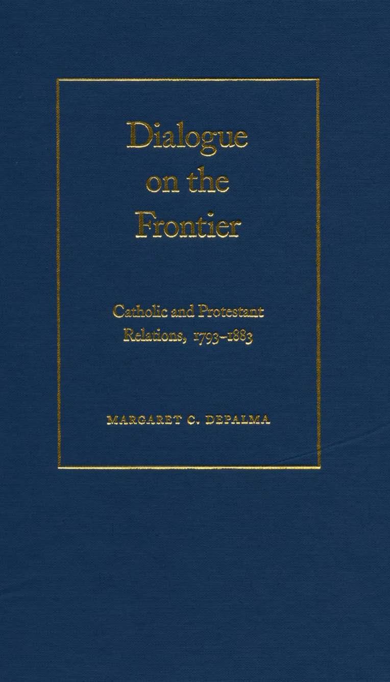 Dialogue on the Frontier : Catholic and Protestant Relationships by Margaret C. DePalma