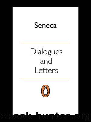 Dialogues and Letters (Penguin Classics) by Seneca