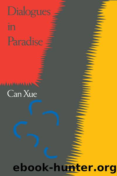 Dialogues in Paradise by Can Xue