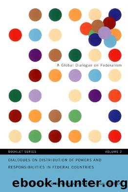 Dialogues on Distribution of Powers and Responsibilities in Federal Countries by Raoul Blindenbacher