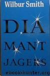 Diamantjagers by Wilbur Smith