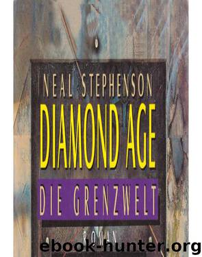 Diamond Age - Die Grenzwelt by Neal Stephenson