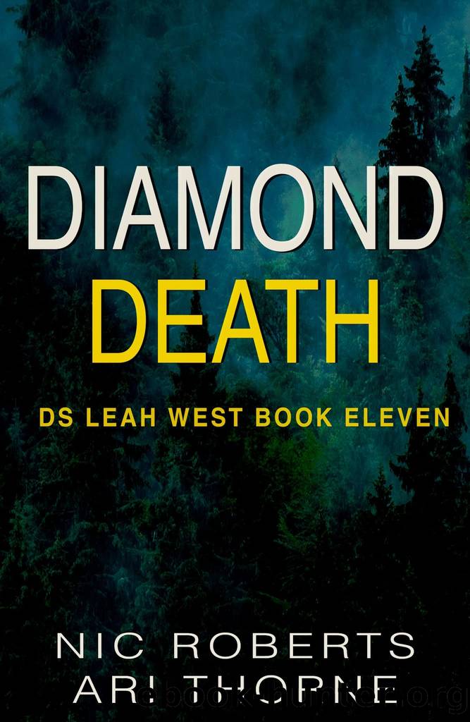Diamond Death (DS Leah West Book 11): A fast-paced crime thriller (DS Leah West Crime Thrillers) by Nic Roberts & Ari Thorne