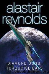 Diamond Dogs_Turquoise Days by Alastair Reynolds