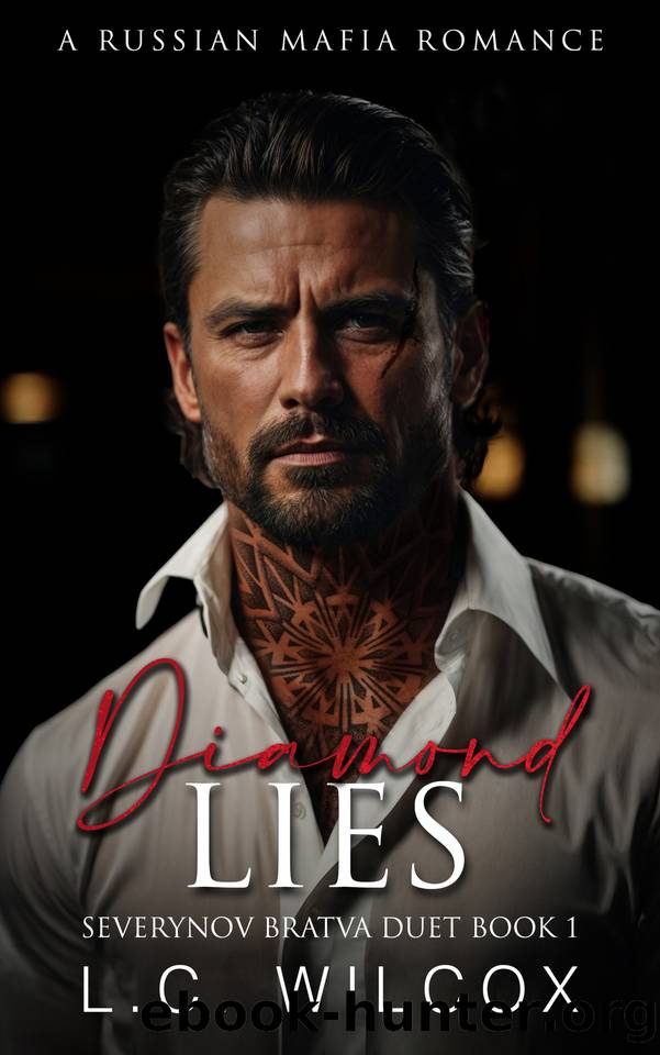 Diamond Lies : A Russian Mafia Romance by Wilcox L.C