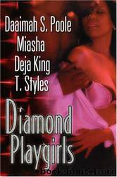 Diamond Playgirls by Daaimah S. Poole & Miasha & King Deja & T. Styles