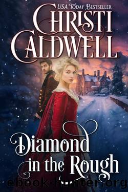 Diamond in the Rough (The Carmichael Saga Book 1) by Christi Caldwell