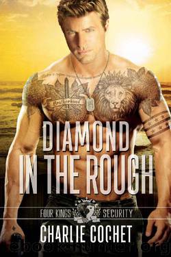 Diamond in the Rough: Four Kings Security Book Four by Charlie Cochet