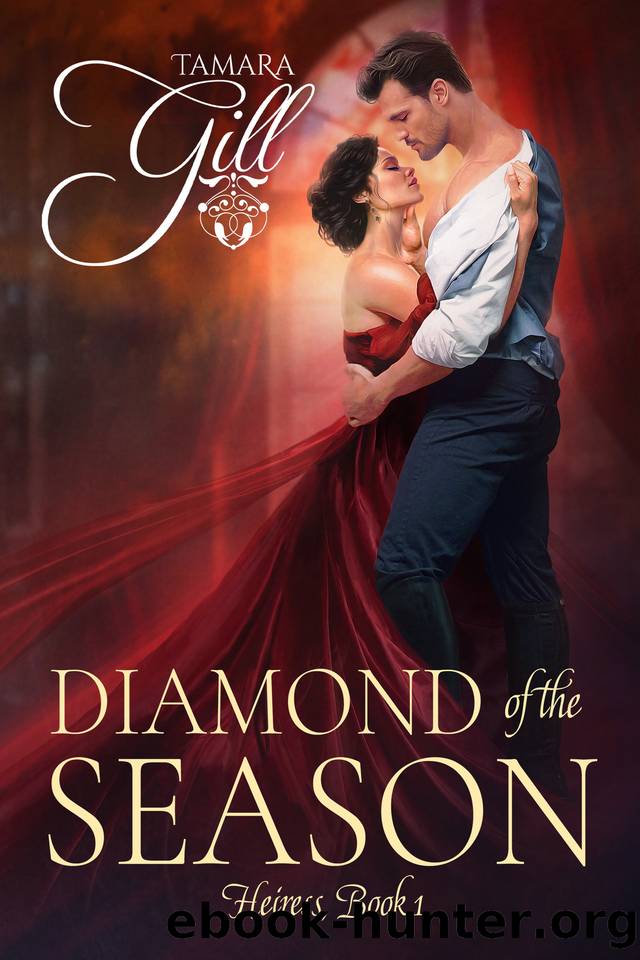 Diamond of the Season (Heiress Book 1) by Tamara Gill
