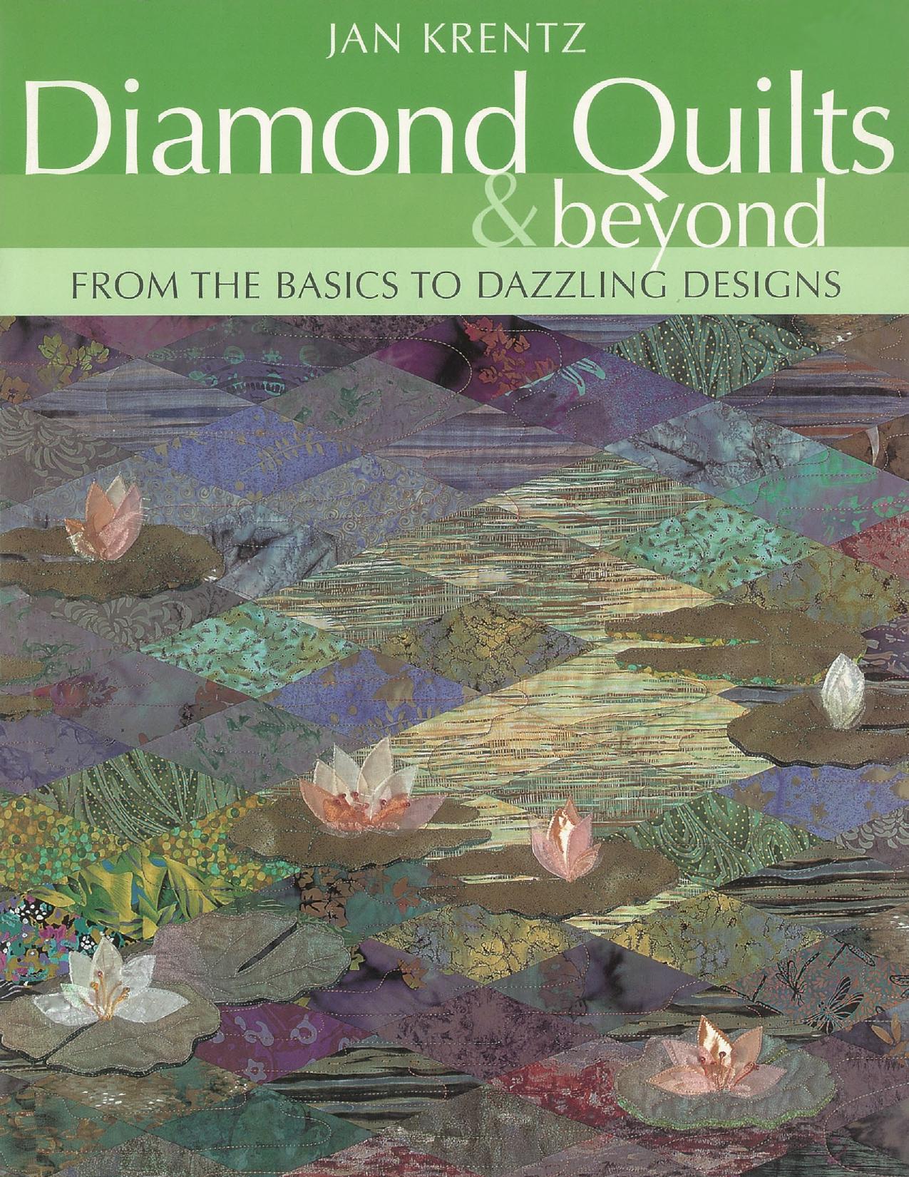 Diamond quilts & beyond: from the basics to dazzling designs by Krentz Jan P