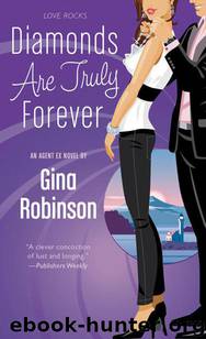 Diamonds Are Truly Forever: An Agent Ex Novel 2 by Gina Robinson