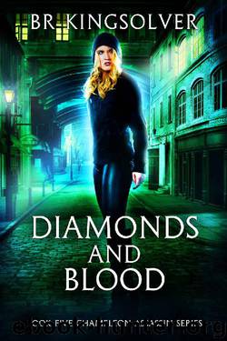 Diamonds and Blood (Chameleon Assassin Book 5) by BR Kingsolver