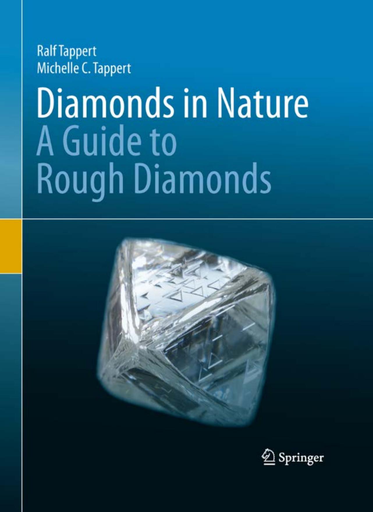 Diamonds in Nature: A Guide to Rough Diamonds by Ralf Tappert Michelle C. Tappert