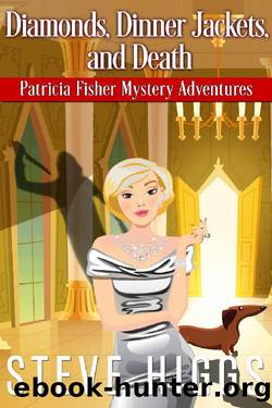Diamonds, Dinner Jackets, and Death (Patricia Fisher Mystery Adventures Book 5) by Steve Higgs
