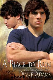 Diane Adams - The Making of a Man 02 - A Place to Run by Diane Adams