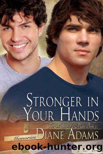 Diane Adams - The Making of a Man 03 - Stronger in Your Hands by Diane Adams