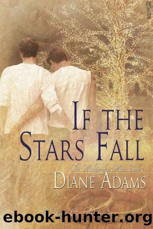 Diane Adams - The Making of a Man 05 - If the Stars Fall by Diane Adams