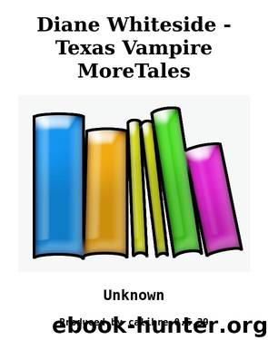 Diane Whiteside - Texas Vampire MoreTales by Unknown