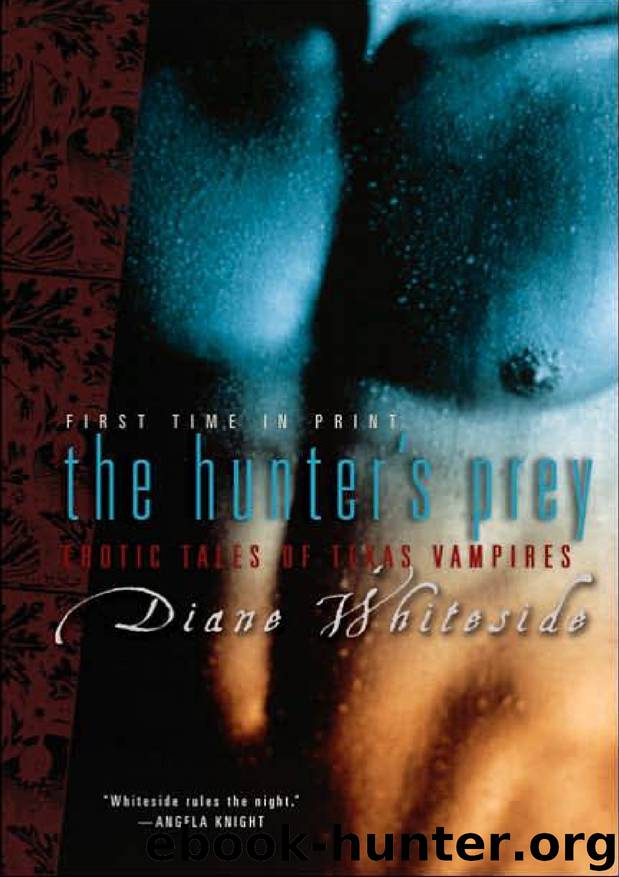 Diane Whiteside - Texas Vampires - 1 by The Hunter's Prey