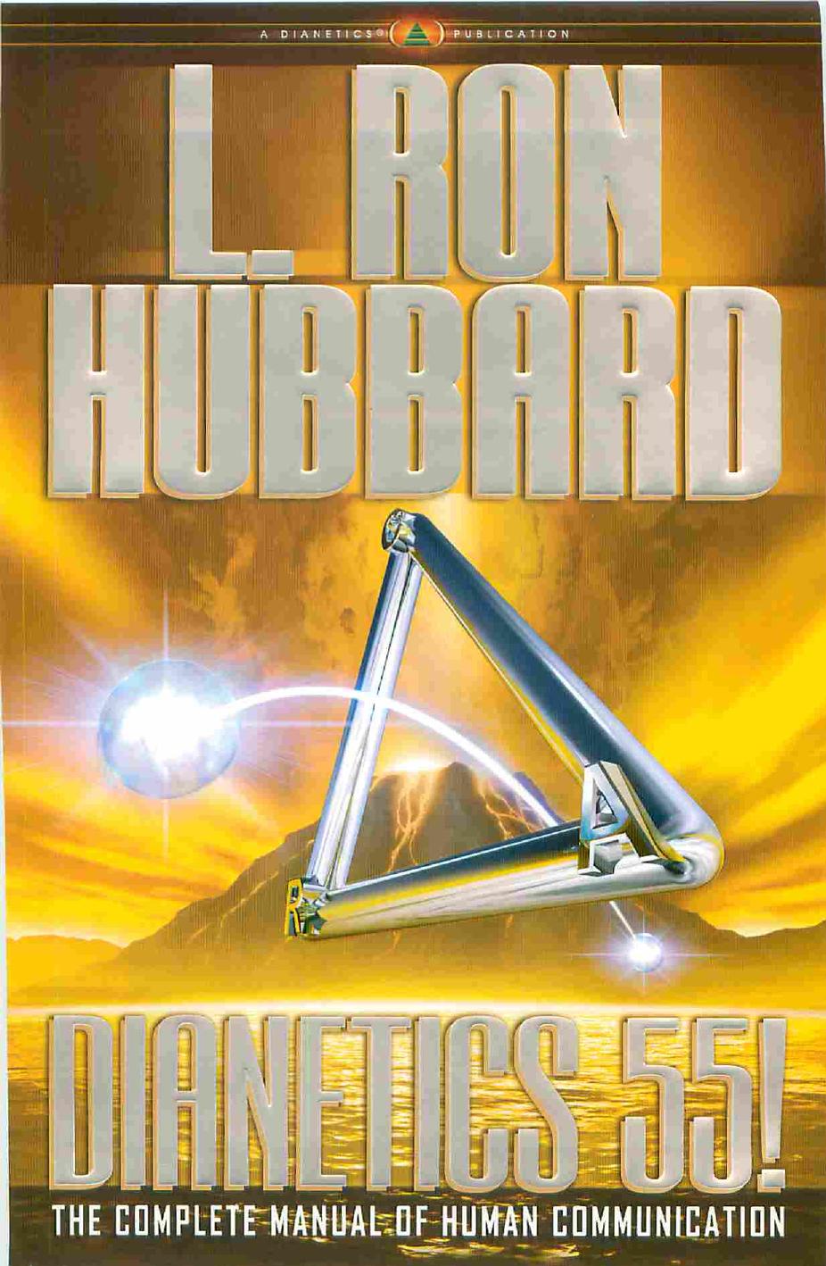Dianetics 55!: The Complete Manual of Human Communication by L. Ron Hubbard