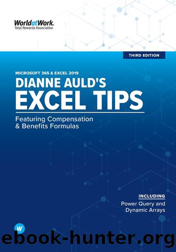 Dianne Auld's Excel Tips: Featuring Compensation and Benefits Formulas Third Edition by Power Query & Dynamic Arrays