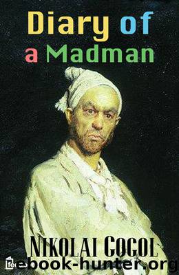 Diary Of A Madman by Nikolai Gogol