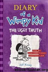 Diary Of A Wimpy Kid 05 - The Ugly Truth by Jeff Kinney