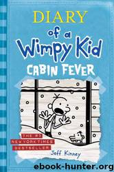Diary Of A Wimpy Kid 06 - Cabin Fever by Jeff Kinney