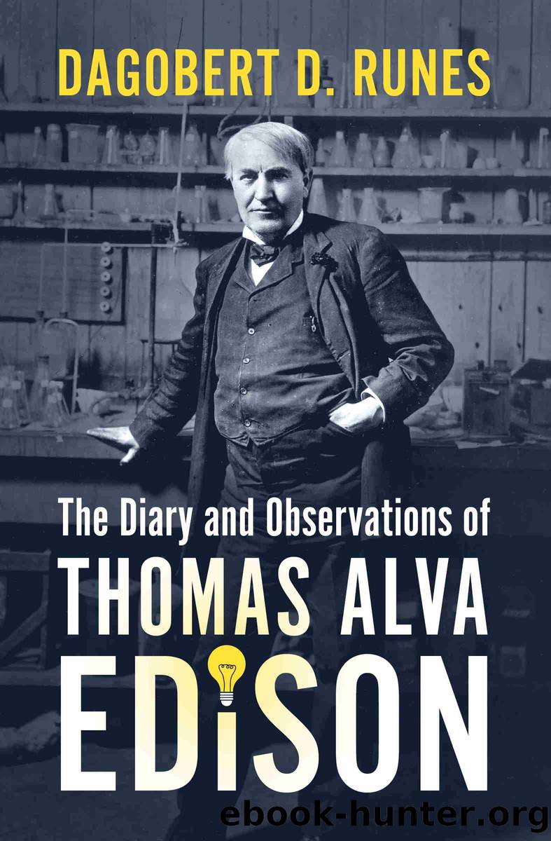 Diary and Observations of Thomas Alva Edison by Dagobert D. Runes