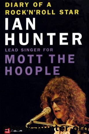 Diary of A Rock 'n' Roll Star by Ian Hunter