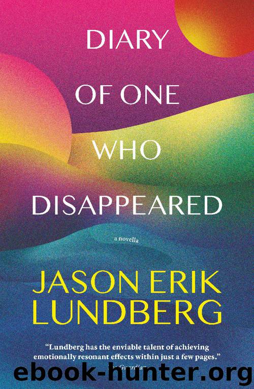 Diary of One Who Disappeared by Jason Erik Lundberg