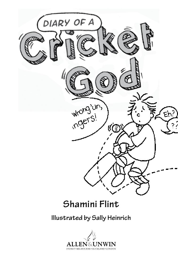 Diary of a Cricket God by Sharmini Flint & Illustrated by Sally Heinrich