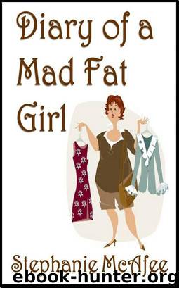 Diary of a Mad Fat Girl by Stephanie McAfee