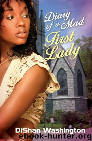 Diary of a Mad First Lady by Dishan Washington